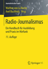 Radio-Journalismus - von La Roche, Walther; Buchholz, Axel
