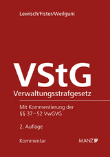 Verwaltungsstrafgesetz - VStG - Lewisch, Peter; Fister, Mathis; Weilguni, Johanna