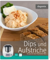 Dips und Aufstriche Rezepte für den Thermomix TM5 - Dargewitz, Gabriele; Dargewitz, Andrea