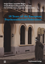 50 Years of the European Psychoanalytical Federation - 