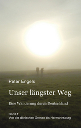 Unser längster Weg - Peter Engels