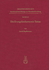 Die Evangelienharmonie Tatian - Gerald Kapfhammer