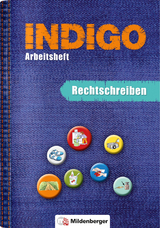 INDIGO – Arbeitsheft: Rechtschreiben - Wetter, Ute