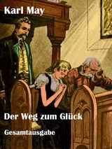 Der Weg zum Glück - Karl May