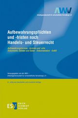 Aufbewahrungspflichten und -fristen nach Handels- und Steuerrecht - AWV - Arbeitsgemeinschaft für wirtschaftliche Verwaltung e. V.