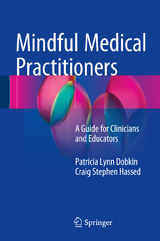 Mindful Medical Practitioners - PhD Dobkin  Patricia Lynn, Craig Stephen Hassed