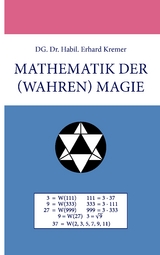 Mathematik der (wahren) Magie - Erhard Kremer