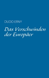 Das Verschwinden der Europäer - Dudo Erny