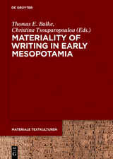 Materiality of Writing in Early Mesopotamia - 