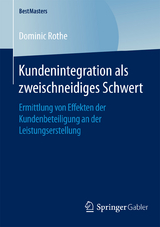 Kundenintegration als zweischneidiges Schwert - Dominic Rothe