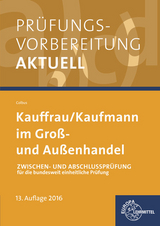 Prüfungsvorbereitung aktuell Kauffrau/ Kaufmann im Groß- und Außenhandel - Gerhard Colbus