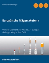 Europäische Trägerraketen 1 - Bernd Leitenberger
