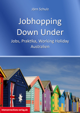 Jobhopping Down Under - Jobs, Praktika, Working Holiday - Australien - Schulz, Jörn
