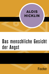 Das menschliche Gesicht der Angst - Alois Hicklin