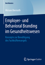 Employer- und Behavioral Branding im Gesundheitswesen - Miriam Biernoth