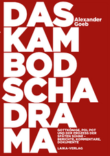 Das Kambodscha-Drama - Alexander Goeb