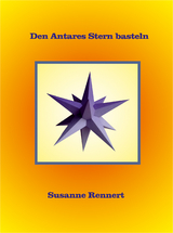 Den Antares Stern basteln - Susanne Rennert