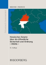 Hessisches Gesetz über die öffentliche Sicherheit und Ordnung (HSOG) - Kurt Meixner, Dirk Fredrich