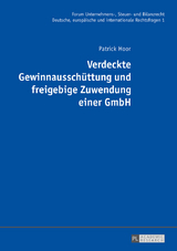 Verdeckte Gewinnausschüttung und freigebige Zuwendung einer GmbH - Patrick Hoor