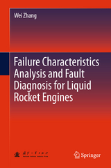 Failure Characteristics Analysis and Fault Diagnosis for Liquid Rocket Engines - Wei Zhang