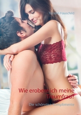 Wie erobere ich meine Traumfrau? - Torsten Hauschild