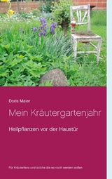 Mein Kräutergartenjahr - Doris Maier