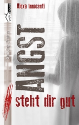 Angst steht dir gut - Alexa Innocenti