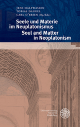 Seele und Materie im Neuplatonismus/Soul and Matter in Neoplatonism - 