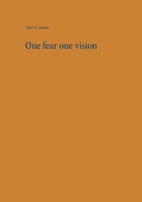 One fear one vision - Tomi W Larsson