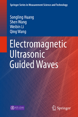 Electromagnetic Ultrasonic Guided Waves - Songling Huang, Shen Wang, Weibin Li, Qing Wang