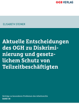Aktuelle Entscheidungen des OGH zu Diskriminierung und gesetzlichem Schutz von Teilzeitbeschäftigten - Elisabeth Steiner