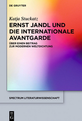 Ernst Jandl und die internationale Avantgarde - Katja Stuckatz