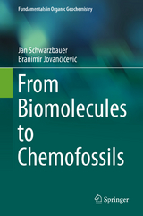 From Biomolecules to Chemofossils - Jan Schwarzbauer, Branimir Jovančićević