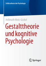 Gestalttheorie und kognitive Psychologie - Hellmuth Metz-Göckel
