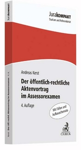 Der öffentlich-rechtliche Aktenvortrag im Assessorexamen - Kerst, Andreas