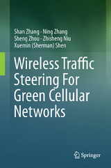 Wireless Traffic Steering For Green Cellular Networks - Shan Zhang, Ning Zhang, Sheng Zhou, Zhisheng Niu, Xuemin (Sherman) Shen
