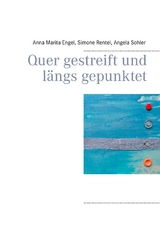 Quer gestreift und längs gepunktet - Anna Marita Engel, Simone Rentel, Angela Sohler
