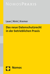 Das neue Datenschutzrecht in der betrieblichen Praxis - Philip Laue, Judith Nink, Sascha Kremer