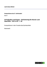 52 Präludien und Fugen - fünfstimmig für Klavier und Querflöte - Teil A: Nr. 1 - 26 - Josef Johann Michel