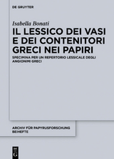 Il lessico dei vasi e dei contenitori greci nei papiri - Isabella Bonati