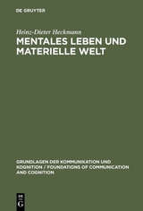 Mentales Leben und materielle Welt - Heinz-Dieter Heckmann