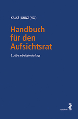 Handbuch für den Aufsichtsrat - Kalss, Susanne; Kunz, Peter