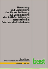 Bewertung und Optimierung der Hydrophobierung zur Verminderung des AKR-Schädigungsfortschrittes in Fahrbahndeckenbetonen - Frank Weise, Karsten Schrang