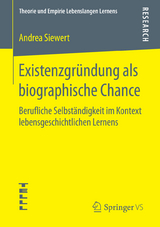 Existenzgründung als biographische Chance - Andrea Siewert