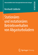 Stationäres und instationäres Betriebsverhalten von Abgasturboladern - Bernhardt Lüddecke