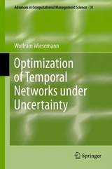 Optimization of Temporal Networks under Uncertainty - Wolfram Wiesemann