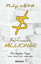 Selfmade Millionär - Philip Weihs