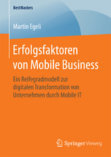 Erfolgsfaktoren von Mobile Business - Martin Egeli