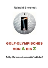 Golf - Olympisches von A bis Z - Rainald Bierstedt