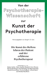 Von der Psychotherapie-Wissenschaft zur Kunst der Psychotherapie - 